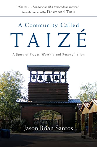 cover image A Community Called Taiz: A Story of Prayer, Worship and Reconciliation