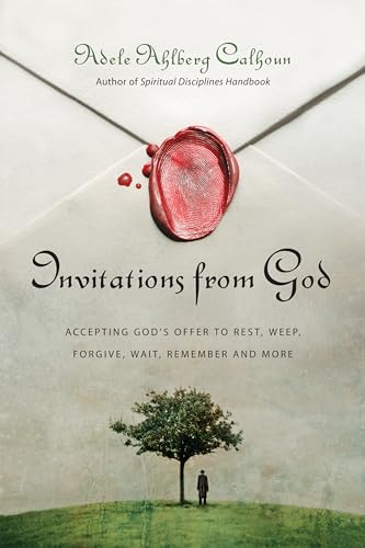 cover image Invitations from God: Accepting God's Offer to Rest, Weep, Remember and More 