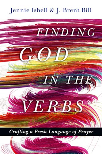 cover image Finding God in the Verbs: Crafting a Fresh Language of Prayer