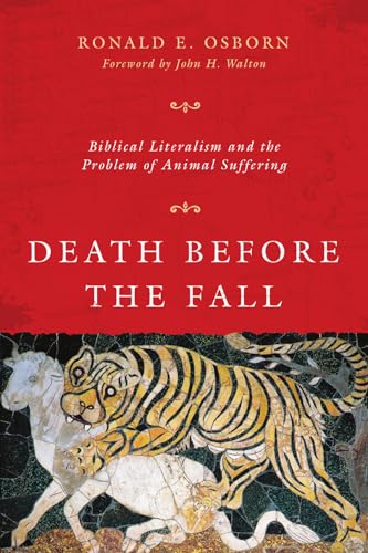 cover image Death Before the Fall: Biblical Literalism and the Problem of Animal Suffering