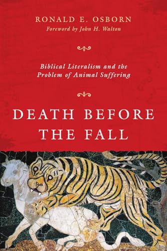 cover image Death Before the Fall: Biblical Literalism and the Problem of Animal Suffering