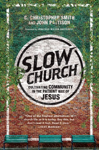cover image Slow Church: Cultivating Community in the Patient Way of Jesus