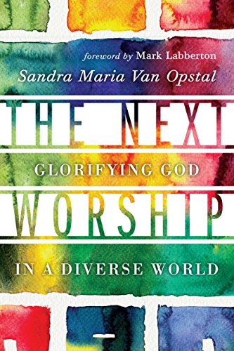 cover image The Next Worship: Glorifying God in a Diverse World