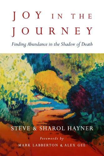 cover image Joy in the Journey: Finding Abundance in the Shadow of Death