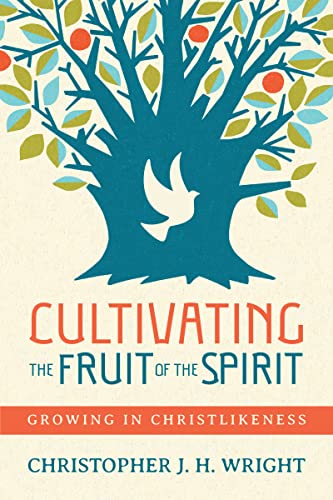 cover image Cultivating the Fruit of the Spirit: Growing in Christlikeness