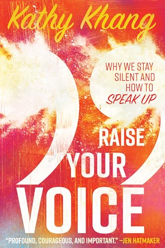 cover image Raise Your Voice: Why We Stay Silent and How to Speak Up