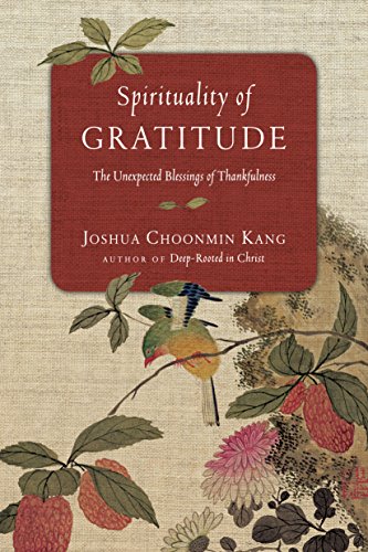 cover image Spirituality of Gratitude: The Unexpected Blessings of Thankfulness