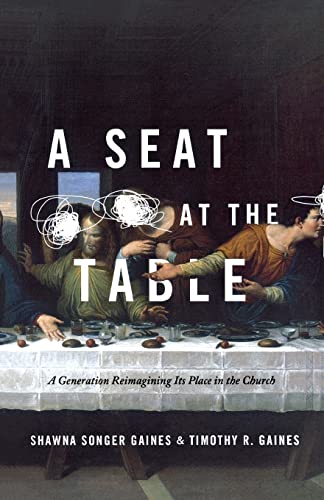 cover image A Seat at the Table: A Generation Reimagining Its Place in the Church