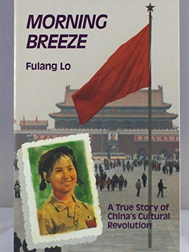 cover image Morning Breeze: A True Story of China's Cultural Revolution = (Fu Lang)