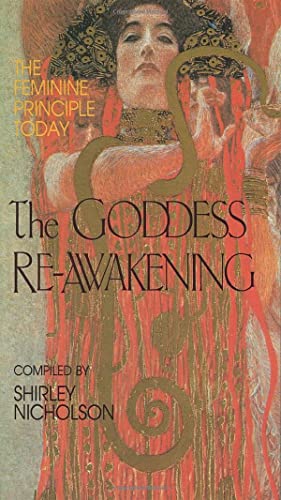cover image The Goddess Re-Awakening: The Feminine Principle Today