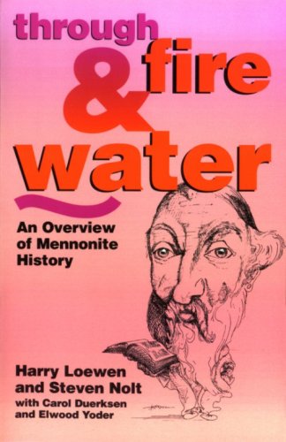 cover image Through Fire and Water: An Overview of Mennonite History