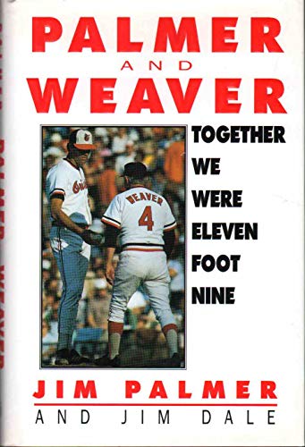 cover image Together We Were Eleven Foot Nine: The Twenty-Year Friendship of Hall of Fame Pitcher Jim Palmer and Orioles Manager Earl Weaver