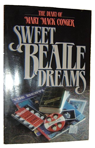 cover image Sweet Beatle Dreams: The Diary of Mary Mack Conger