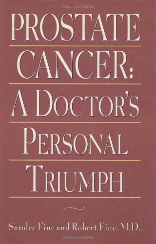 cover image Prostate Cancer: A Doctors Personal Triumph