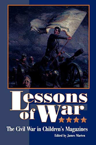 cover image Lessons of War: The Civil War in Childern's Magazines