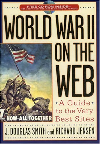 cover image WORLD WAR II ON THE WEB: A Guide to the Very Best Sites