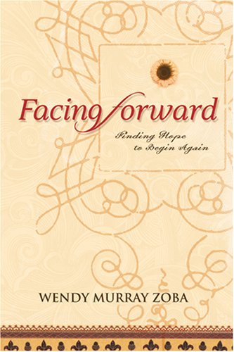 cover image FACING FORWARD: Finding Hope to Begin Again