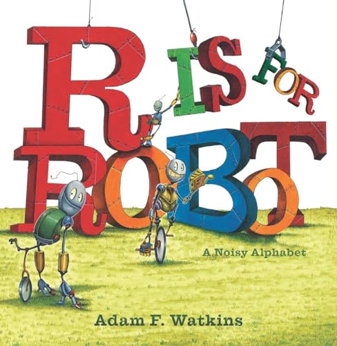 cover image R Is for Robot: A Noisy Alphabet 