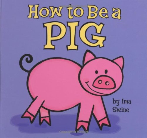 cover image How to Be a Pig