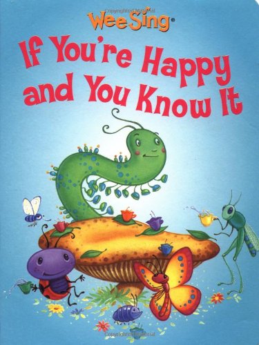 cover image Wee Sing If You're Happy and You Know It (Board)