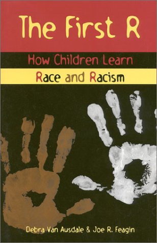 cover image The First R: How Children Learn Race and Racism