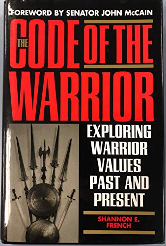 cover image THE CODE OF THE WARRIOR: Exploring Warrior Values Past and Present