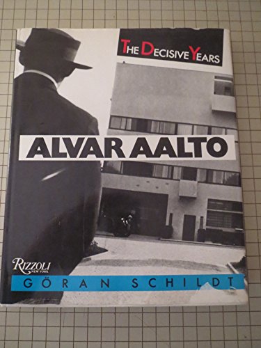 cover image Alvar Aalto the Decisive Years