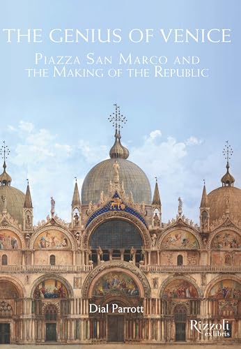 cover image The Genius of Venice: Piazza San Marco and the Making of the Republic%E2%80%A8