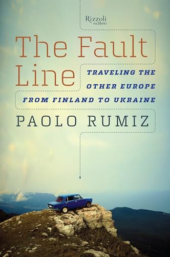 cover image The Fault Line: Traveling the Other Europe, from Finland to Ukraine