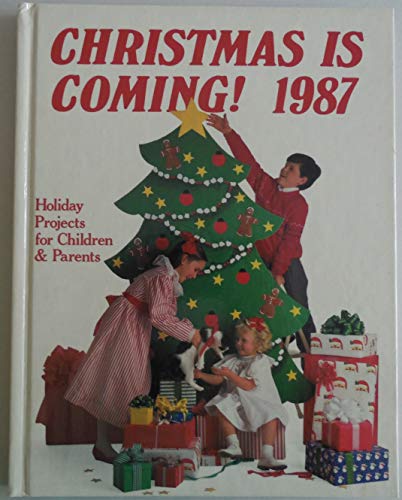 cover image Christmas is Coming 1987: Holiday Projects for Children and Parents