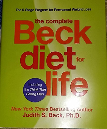cover image The Complete Beck Diet for Life: The 5-Stage Program for Permanent Weight Loss