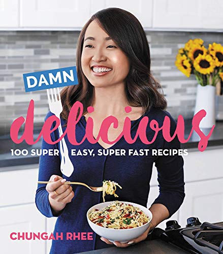 cover image Damn Delicious: 100 Super Easy, Super Fast Recipes