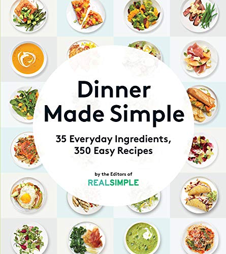 cover image Dinner Made Simple: 35 Ingredients, 350 Easy Recipes 