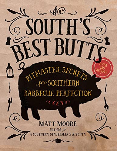 cover image The South’s Best Butts: Pitmaster Secrets for Southern Barbecue Perfection