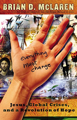 cover image Everything Must Change: Jesus, Global Crises, and a Revolution of Hope