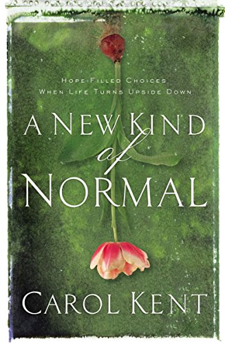 cover image A New Kind of Normal: Hope-Filled Choices When Life Turns Upside Down