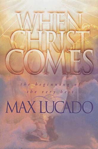 cover image When Christ Comes: The Beginning of the Very Best