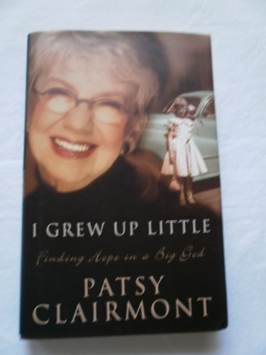 cover image I GREW UP LITTLE: Finding Hope in a Big God