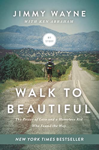 cover image Walk to Beautiful: The Power of Love and a Homeless Kid Who Found the Way