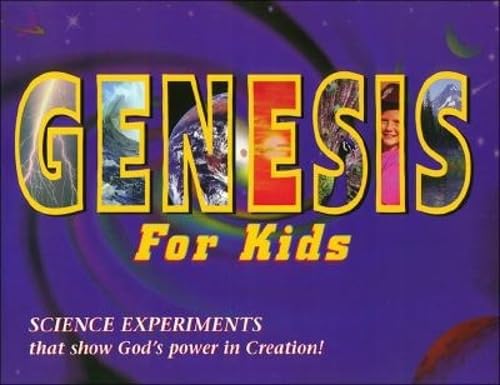 cover image Genesis for Kids: Science Experiments That Show God's Power in Creation