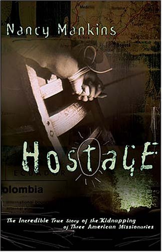 cover image HOSTAGE: The Incredible True Story of the Kidnapping of Three American Missionaries