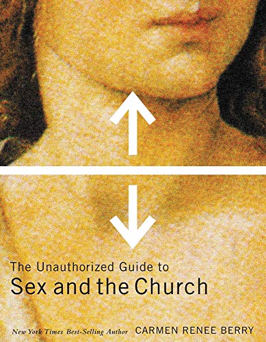 cover image The Unauthorized Guide to Sex and the Church