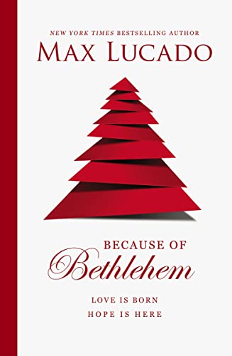 cover image Because of Bethlehem: Love Is Born, Hope Is Here