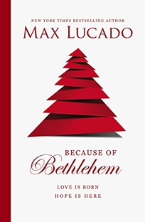 Because of Bethlehem: Love Is Born