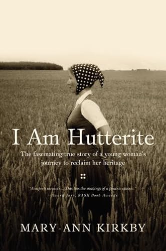 cover image I Am Hutterite: The Fascinating True Story of a Young Woman's Journey to Reclaim her Heritage
