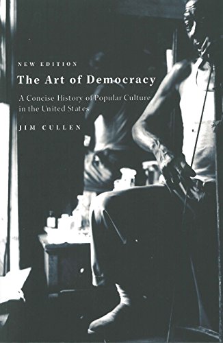 cover image The Art of Democracy: A Concise History of Popular Culture in the United States