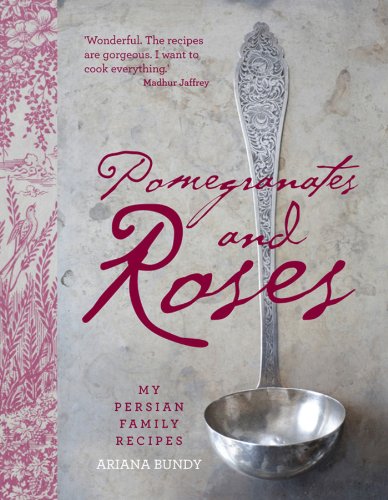 cover image Pomegranates and Roses: My Persian Family Recipes