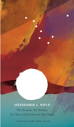 cover image The Nomads, My Brothers, Go Out to Drink from the Big Dipper