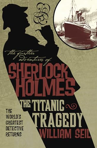 cover image The Further Adventures of Sherlock Holmes: The Titanic Tragedy