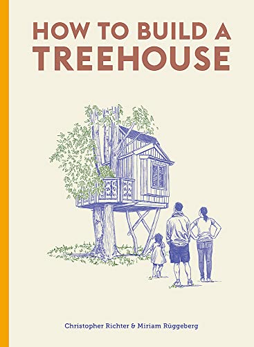 cover image How to Build a Treehouse